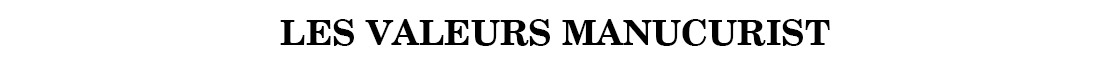 Les valeurs manucurist